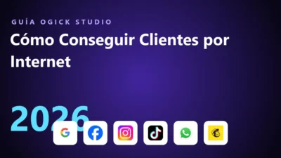 Cómo conseguir clientes por Internet en 2026, guía de Ogick Studio